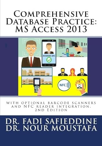 comprehensive database practice ms access 2013 with optional barcode scanners and nfc reader integration 2nd