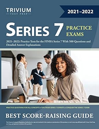 series 7 exam prep 2021 2022 practice tests for the finra series 7 with 500 questions and detailed answer