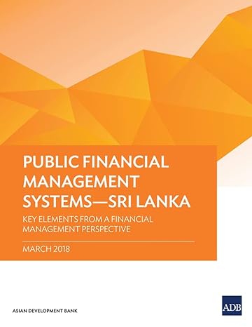 public financial management systems sri lanka key elements from a financial management perspective 1st