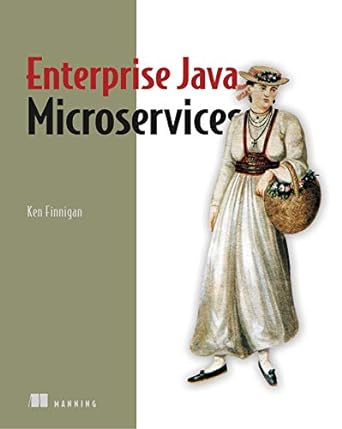 enterprise java microservices 1st edition ken finnigan 1617294241, 978-1617294242