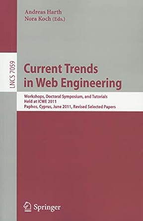 current trends in web engineering workshops doctoral symposium and tutorials held at icwe 2011 paphos cyprus