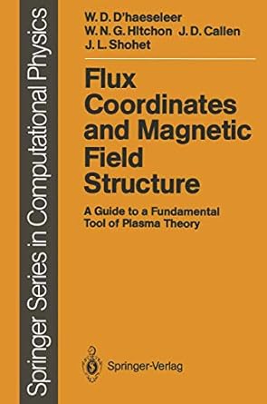 flux coordinates and magnetic field structure a guide to a fundamental tool of plasma theory 1st edition