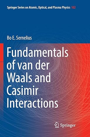 fundamentals of van der waals and casimir interactions 1st edition bo e sernelius 3030076377, 978-3030076375