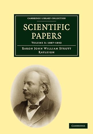 scientific papers volume 3 1887 1892 1st edition john william strutt baron rayleigh 1108005446, 978-1108005449
