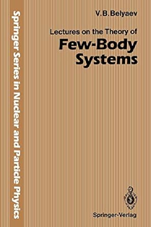 lectures on the theory of few body systems 1st edition vladimir b belyaev ,g b pontecorvo 3642872948,
