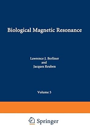biological magnetic resonance volume 5 1st edition lawrence berliner 1461565456, 978-1461565451