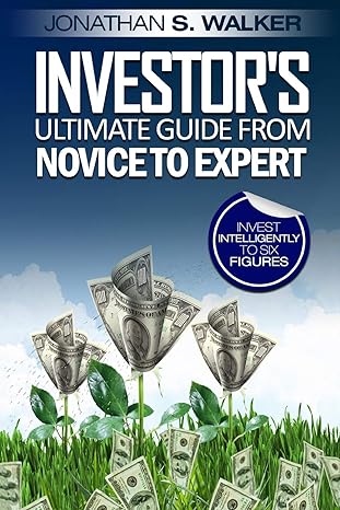investors ultimate guide from novice to expert 1st edition jonathan s walker 9814950548, 978-9814950541