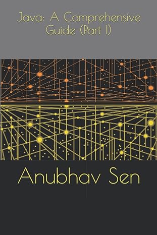 java a comprehensive guide 1st edition anubhav sen b0b9qynf4h, 979-8841928072