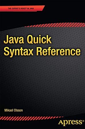 java quick syntax reference 1st edition mikael olsson 1430262869, 978-1430262862