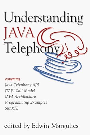 understanding java telephony 1st edition edwin margulies 1578200032, 978-1578200030