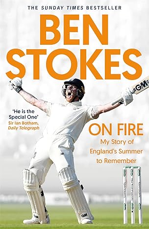 on fire my story of englands summer to remember 1st edition ben stokes 1472271289, 978-1472271280