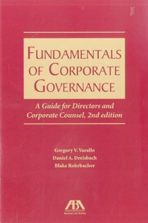 fundamentals of corporate governance a guide for directors and corporate counsel 2nd edition gregory v.
