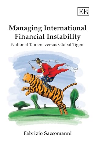 managing international financial instability national tamers versus global tigers 1st edition fabrizio