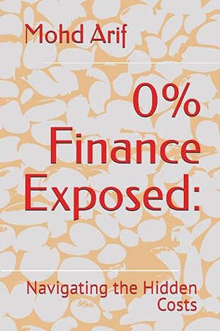 0 finance exposed navigating the hidden costs 1st edition mohd arif 979-8858281276