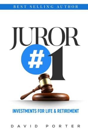 juror number one investments for life and retirement 1st edition david porter 979-8376319796