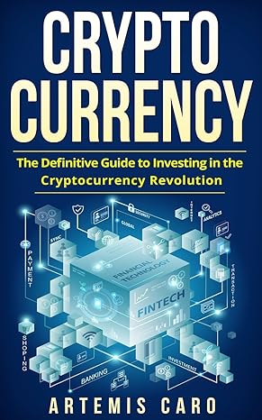 cryptocurrency blockchain bitcoin and ethereum the definitive guide to investing in the cryptocurrency