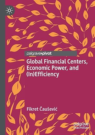 global financial centers economic power and efficiency 1st edition fikret causevic 3030365786, 978-3030365783