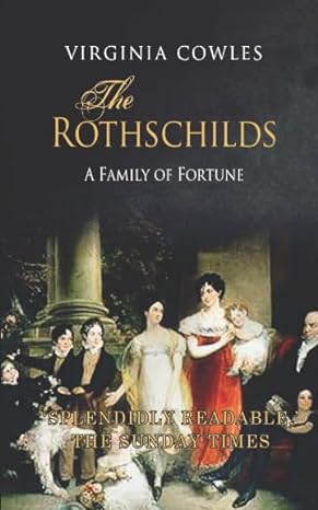 the rothschilds 1st edition virginia cowles 1720153205, 978-1720153207