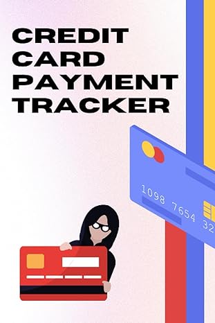 Credit Card Payment Tracker Master Your Finances With The Ultimate Your Debt Repayment Planner And Financial Freedom Roadmap