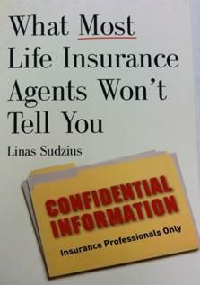 what most life insurance agents won t tell you 1st edition linas sudzius b008h4n3u0