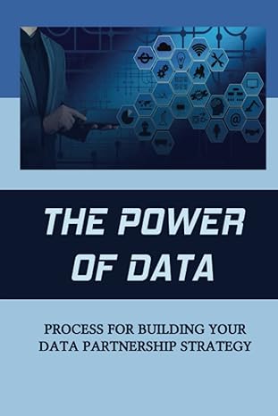 the power of data process for building your data partnership strategy 1st edition toney treaster b09r3jrcjk,