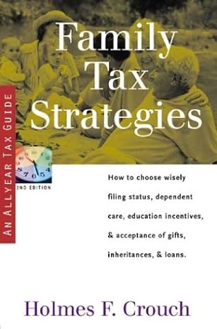 family tax strategies tax guide 103 2nd edition holmes f. crouch 0944817688, 978-0944817681