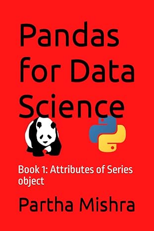 pandas for data science book 1 attributes of series object 1st edition partha mishra b0brcg2cv8,