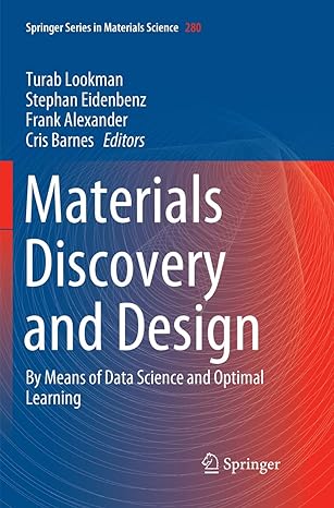 materials discovery and design by means of data science and optimal learning 1st edition turab lookman