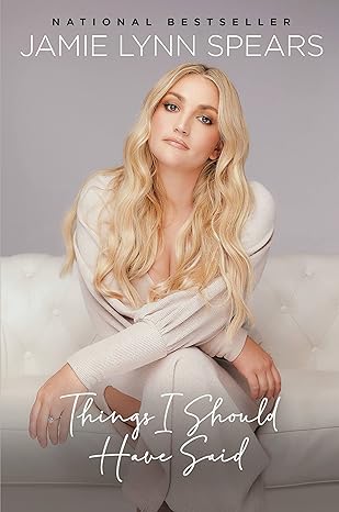 things i should have said 1st edition jamie lynn spears 1546000992, 978-1546000990