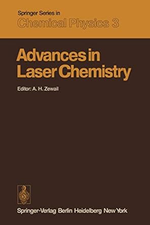 advances in laser chemistry 1st edition a h zewail 3642670563, 978-3642670565