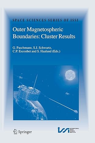 outer magnetospheric boundaries cluster results 2005th edition goetz paschmann ,steven schwartz ,c p escoubet