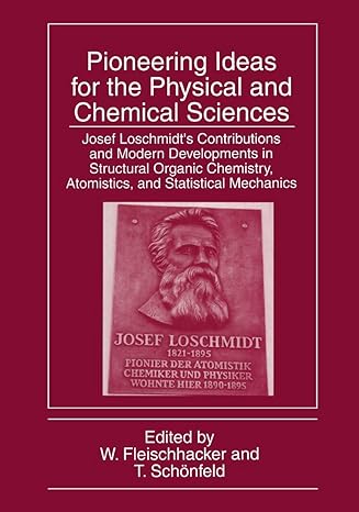 pioneering ideas for the physical and chemical sciences josef loschmidt s contributions and modern