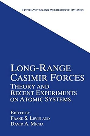 long range casimir forces theory and recent experiments on atomic systems 1st edition frank s levin ,david a