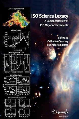 iso science legacy a compact review of iso major achievements 1st edition catherine cesarsky ,alberto salama