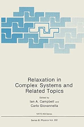 relaxation in complex systems and related topics 1990th edition i a campbell ,carlo giovannella 1489921389,