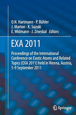 exa 2011 proceedings of the international conference on exotic atoms and related topics held in vienna