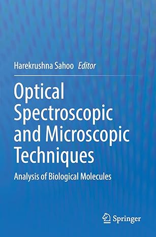 optical spectroscopic and microscopic techniques analysis of biological molecules 1st edition harekrushna