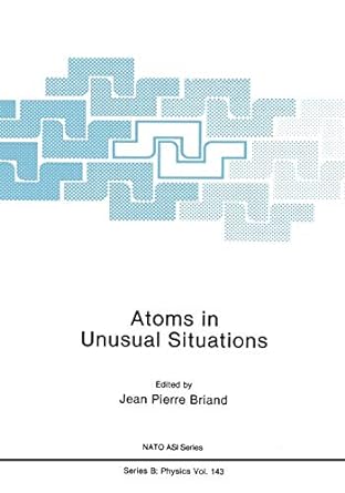 atoms in unusual situations 1986th edition jean p briand 1475793391, 978-1475793390