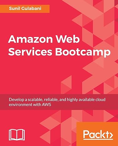 amazon web services bootcamp develop a scalable reliable and highly available cloud environment with aws 1st