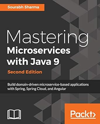 mastering microservices with java 9 build domain driven microservice based applications with spring spring