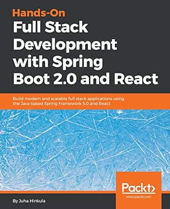 hands on full stack development with spring boot 2 0 and react build modern and scalable full stack