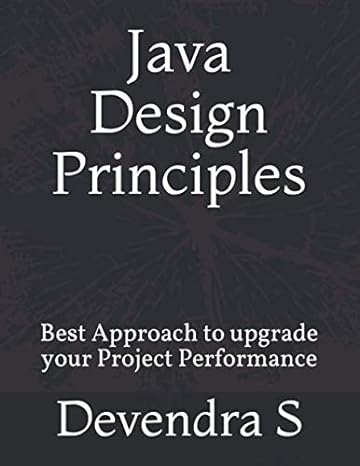 java design principles best approach to upgrade your project performance 1st edition devendra s b086c33y4t,