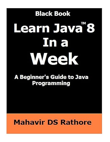 learn java 8 in a week a beginners guide to java programming 1st edition mahavir ds rathore 1530669170,
