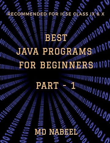best java programs for beginners 1st edition md nabeel b0bhwy3t69, 979-8888331590