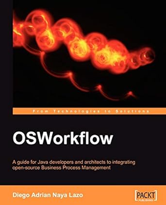 osworkflow a guide for java developers and architects to integrating open source business process management