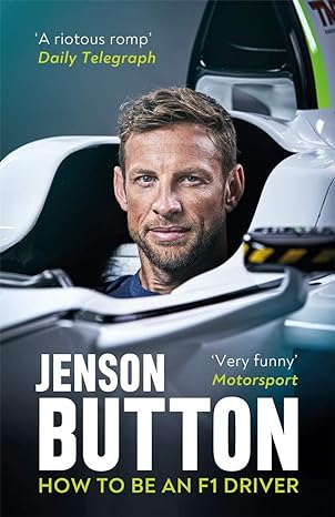 how to be an f1 driver 1st edition jenson button 1788702654, 978-1788702652