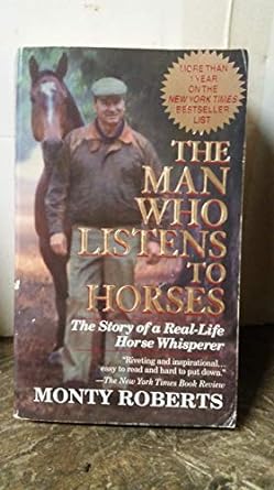 the man who listens to horses 1st edition monty roberts 034542705x, 978-0345427052