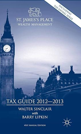 st james s place tax guide 2012 2013 41st edition walter sinclair ,e. barry lipkin 1349327239, 978-1349327232
