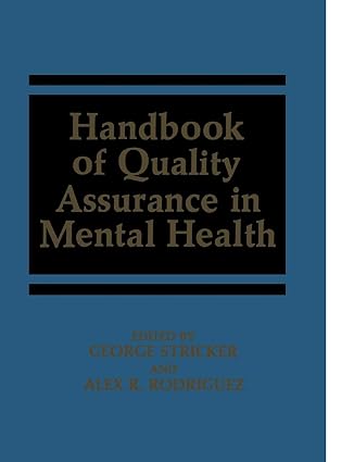 handbook of quality assurance in mental health 1st edition alex r. rodriguez ,sharon a. shueman 146845238x,