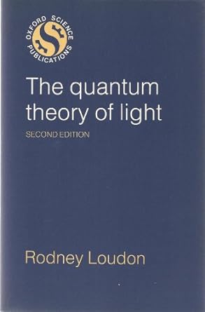the quantum theory of light 2nd edition rodney loudon 0198511558, 978-0198511557